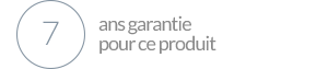 Garantie de 7 ans pour ce produit